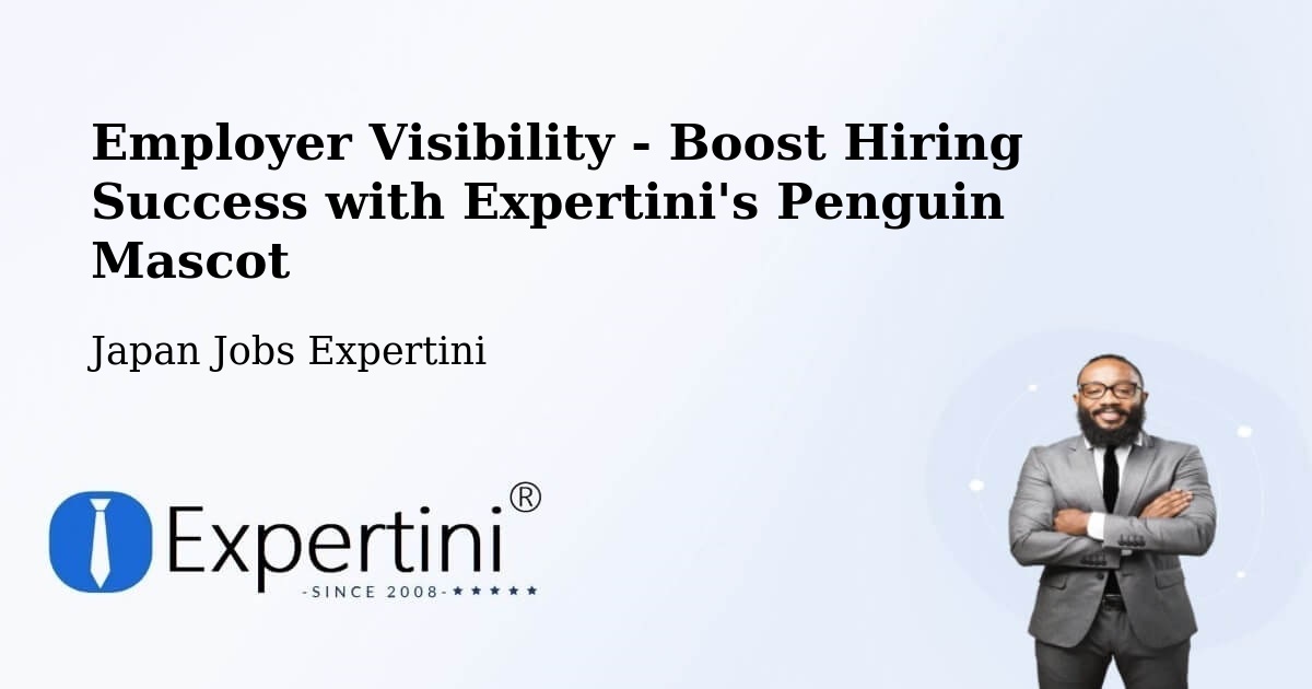 CV and Resume Visibility Optimization – Kani Shi - Japan Jobs Expertini